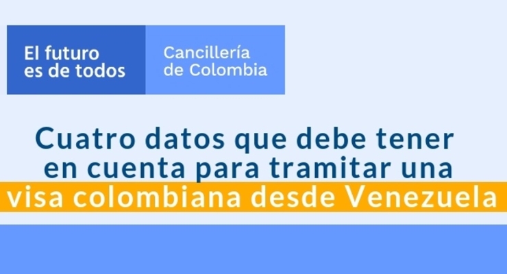  Cuatro datos que debe tener en cuenta para tramitar una visa colombiana desde Venezuela 