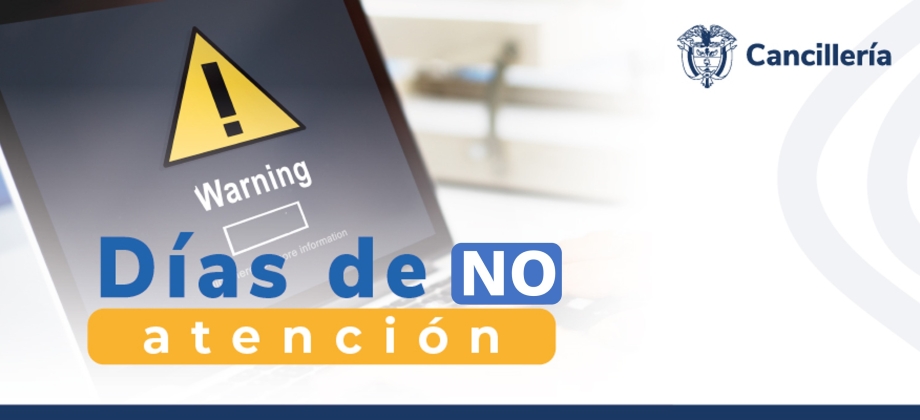 La Embajada y los consulados de Colombia en Venezuela informan que no tendrán atención al público los días 12 y 13 de febrero de 2024