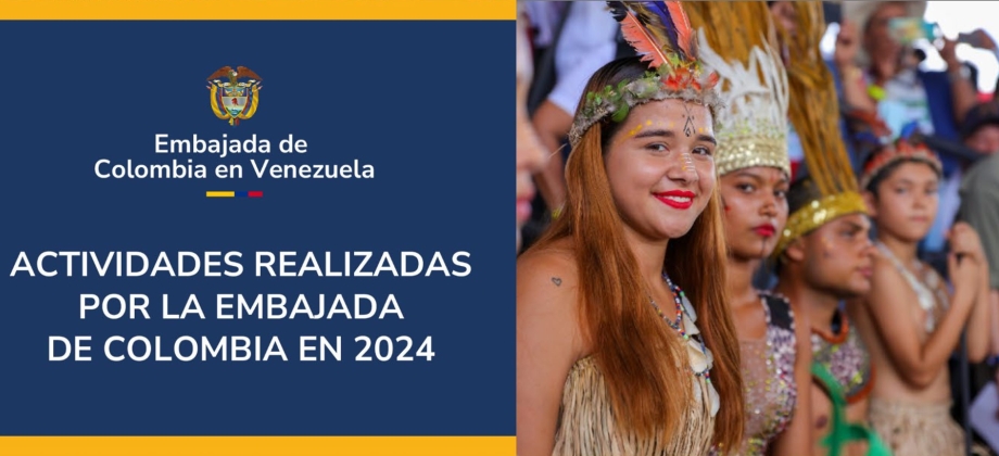 Actividades realizadas por la Embajada de Colombia en Venezuela en 2024